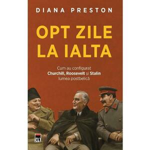 Opt zile la Ialta - Diana Preston imagine