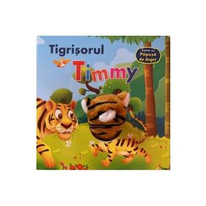 Tigrisorul Timmy. Carte cu papusa de deget imagine