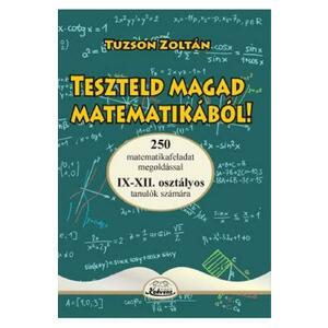 Teszteld magad matematikabol! 9-12 - Tuzson Zoltan imagine