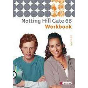 Notting Hill Gate 6 B. Workbook mit CD imagine