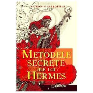 Metodele secrete ale lui Hermes - Astronin Astrofilus imagine