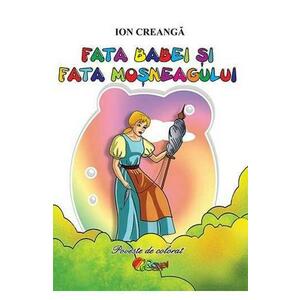 Fata babei si fata mosneagului - Ion Creanga - Carte de colorat imagine