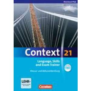 Context 21. Language, Skills and Exam Trainer - Klausur- und Abiturvorbereitung. Workbook. Rheinland-Pfalz imagine