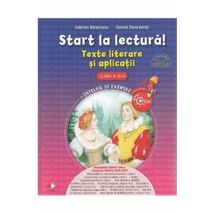 Start la lectura! Texte literare si aplicatii - Clasa 2 - Gabriela Barbulescu, Daniela Elena Ionita imagine