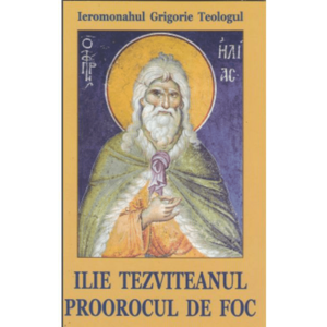 Ilie Tezviteanul, proorocul de foc - Grigorie Teologul imagine