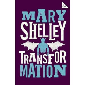 Transformation - Mary Shelley imagine