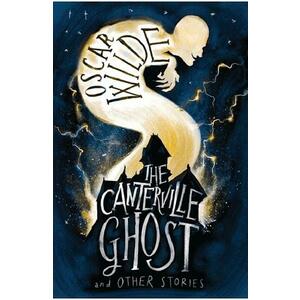 The Canterville Ghost and Other Stories - Oscar Wilde imagine