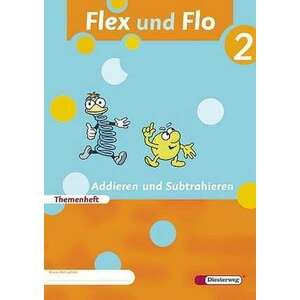 Flex und Flo 2. Themenheft. Addieren und Subtrahieren. Verbrauchsmaterial imagine
