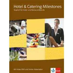 Hotel & Catering Milestones. Schuelerbuch mit Video-DVD und Online-Materialien imagine