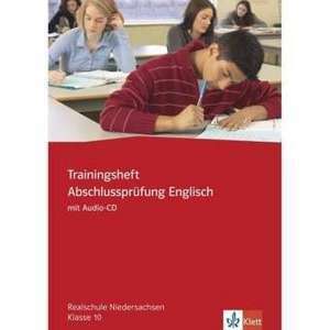 Trainingsheft Abschlusspruefung Englisch. Realschule Niedersachsen. Mit Audio-CD imagine