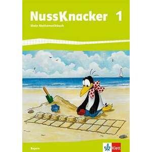 Der Nussknacker. Schuelerbuch 1. Schuljahr. Ausgabe fuer Bayern imagine