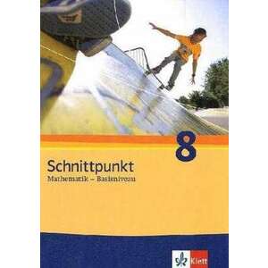 Schnittpunkt - Ausgabe fuer Schleswig-Holstein. Neubearbeitung. Schuelerbuch Basisniveau 8. Schuljahr imagine