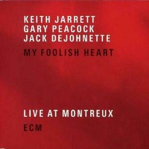 My Foolish Heart - Live at Montreux | Keith Jarrett, Jack DeJohnette, Gary Peacock imagine