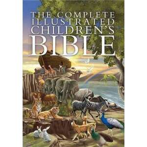 The Complete Illustrated Children's Bible imagine