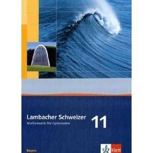Lambacher Schweizer. 11. Schuljahr. Schuelerbuch. Bayern imagine
