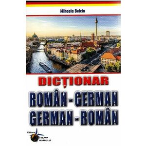 Dictionar roman-german, german-roman - Mihaela Belcin imagine