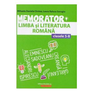 Memorator de limba si literatura romana - Clasele 5-8 - Mihaela Daniela Cirstea imagine