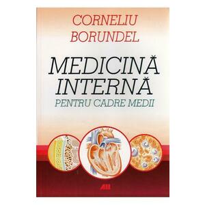 Medicina interna pentru cadre medii - Corneliu Borundel imagine