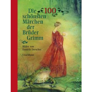 Die 100 schoensten Maerchen der Brueder Grimm imagine