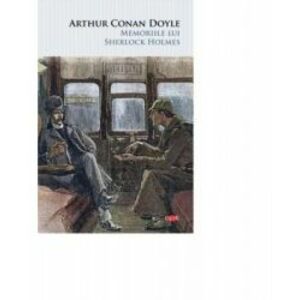 Memoriile lui Sherlock Holmes - Sir Arthur Conan Doyle imagine