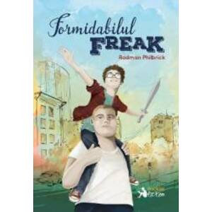 Formidabilul Freak - Rodman Philbrick imagine