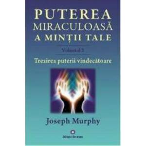 Puterea miraculoasa a mintii tale vol.2 - Joseph Murphy imagine