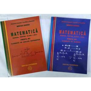 Matematica M1 manual pentru clasa a XII-a 2 vol vol.1 elemente de algebra vol.2 elemente de anliza matematica imagine