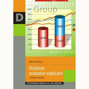 Dictionar economic explicativ roman-francez - Elena Predescu imagine