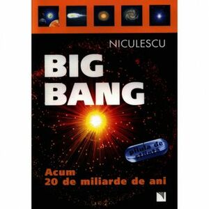 Big Bang. Acum 20 de miliarde de ani imagine
