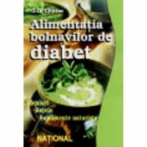 Alimentatia bolnavilor de diabet - D.D. Chiriac imagine