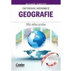 Geografie. Mic atlas scolar - Octavian Mandrut imagine