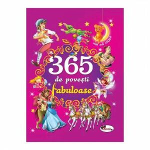 365 de Povesti Fabuloase imagine