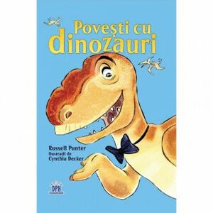Povesti cu Dinozauri - Russel Punter imagine