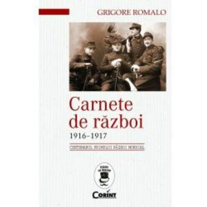 Carnete de razboi 1916-1917 - Grigore Romalo imagine