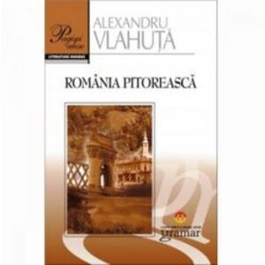 Romania Pitoreasca - Alexandru Vlahuta imagine