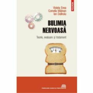 Bulimia nervoasa - Violeta Enea Cornelia Mairean Ion Dafinoiu imagine