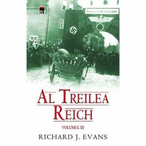 Al Treilea Reich Vol.III - Richard Evans imagine