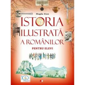 Istoria ilustrata a romanilor pentru elevi. Magda Stan imagine