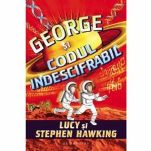 George si codul indescifrabil - Stephen Hawking Lucy Hawking imagine
