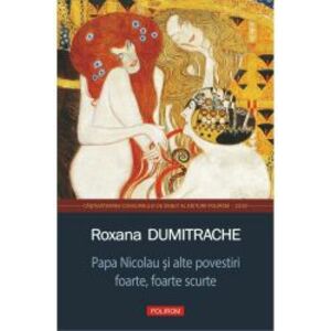 Papa Nicolau si alte povestiri foarte foarte scurte - Roxana Dumitrache imagine