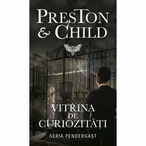 Vitrina de curiozitati Preston and Child imagine