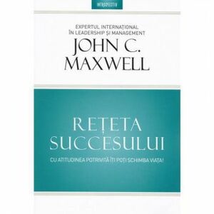 Reteta Succesului John Maxwell imagine
