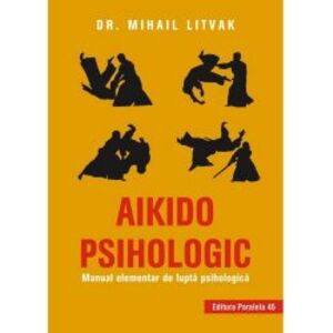 Aikido psihologic - Mihail Litvak imagine