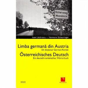 Limba germana din Austria - Ioan Lazarescu Hermann Scheuringer imagine
