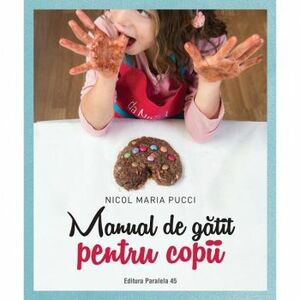 Manual de gatit pentru Copii Nicol Maria Pucci imagine