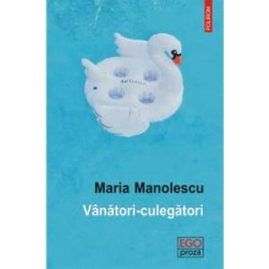 Vanatori-culegatori Maria Manolescu imagine