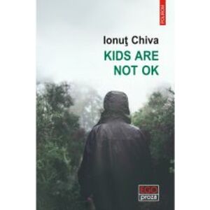 Kids are not OK Ionut Chiva imagine