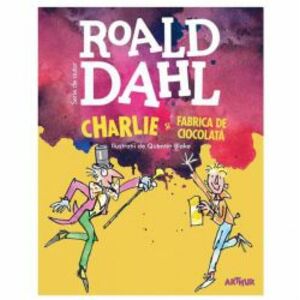 Charlie Si Fabrica De Ciocolata Roald Dahl imagine
