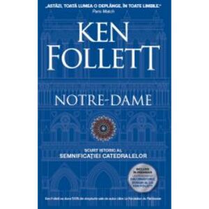 Notre-Dame Scurt istoric al semnificatiei catedralelor Ken Follett imagine