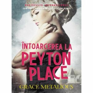 Intoarcerea la Peyton Place - Grace Metalious imagine